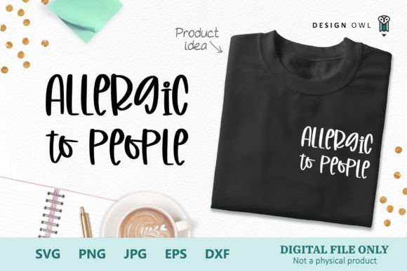 Allergic to People - Funny T-shirt SVG Review
