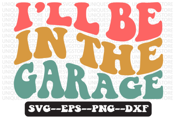 I ll Be in the Garage Retro Svg Design Review