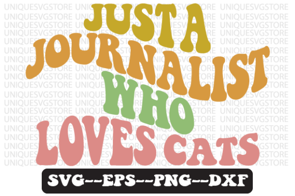 Just a Journalist Who Loves Cats Svg Review