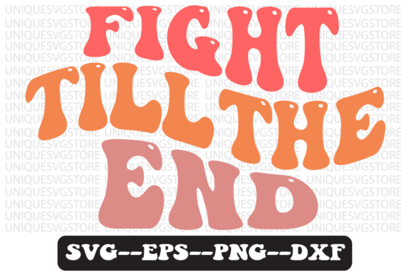 Review: Fight Till the End Retro Svg Design