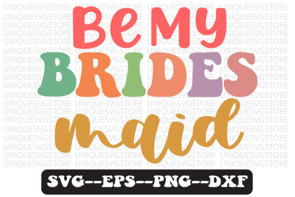 Reviewing the Be My Bridesmaid Quote Retro Svg Design