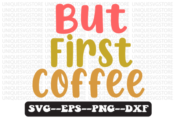 Reviewing the But First Coffee Quote Retro SVG