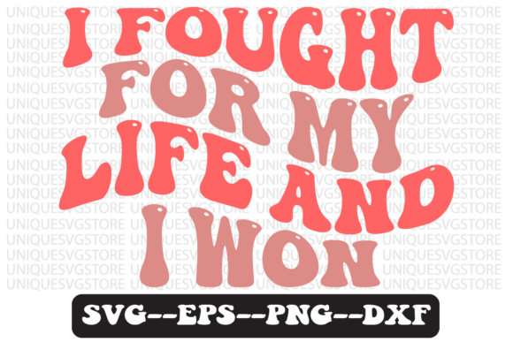 Reviewing the I Fought for My Life and I Won Retro Svg