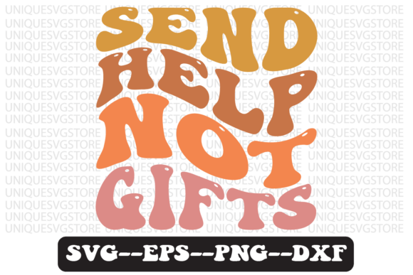 Reviewing the Send Help Not Gifts Retro SVG