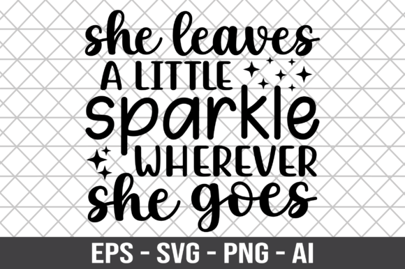 She Leaves a Little Sparkle Wherever SVG Review