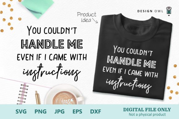 You Couldn t Handle Me Funny Shirt SVG Review